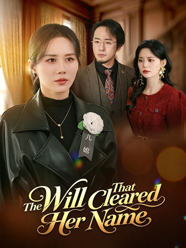 Watch The Will That Cleared Her Name (DramaBox) Full Episodes