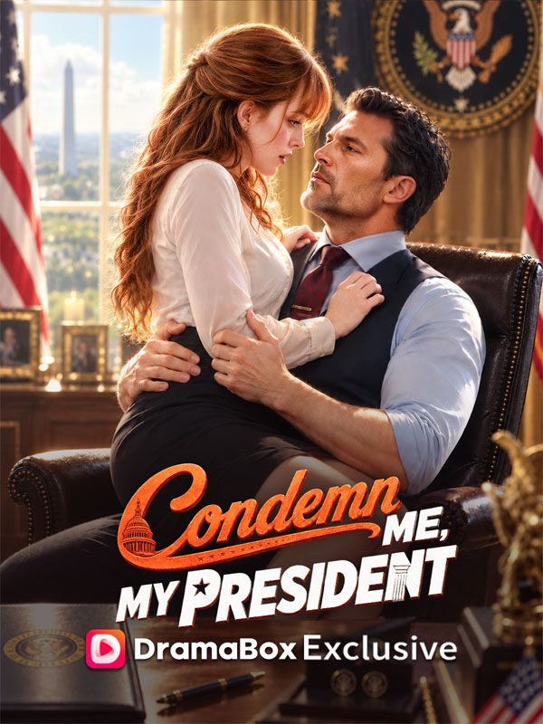 Watch Condemn Me, My President (DramaBox) Full Episodes Free HD