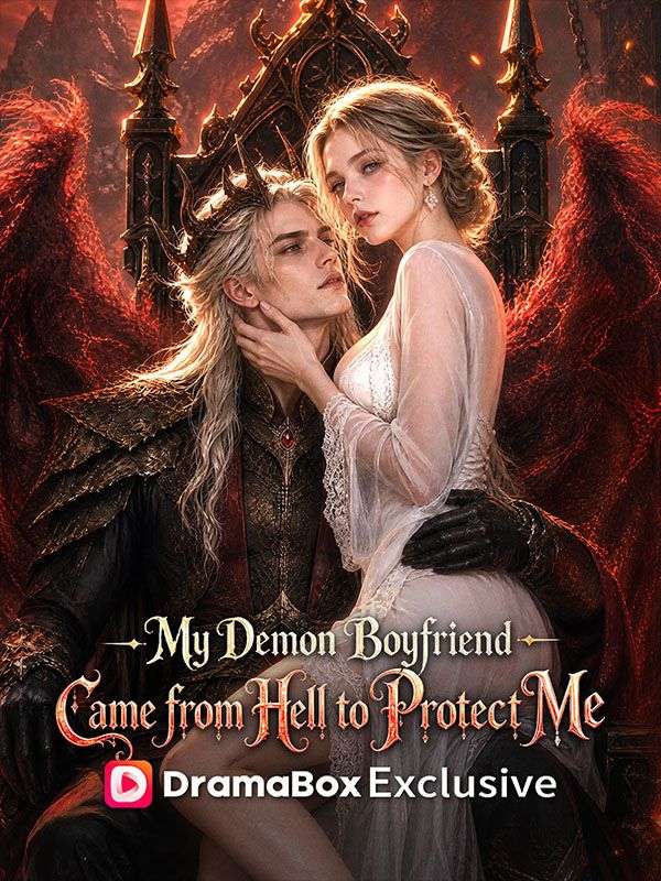Watch My Demon Boyfriend Came from Hell to Protect Me (DramaBox) Full Episodes Free HD