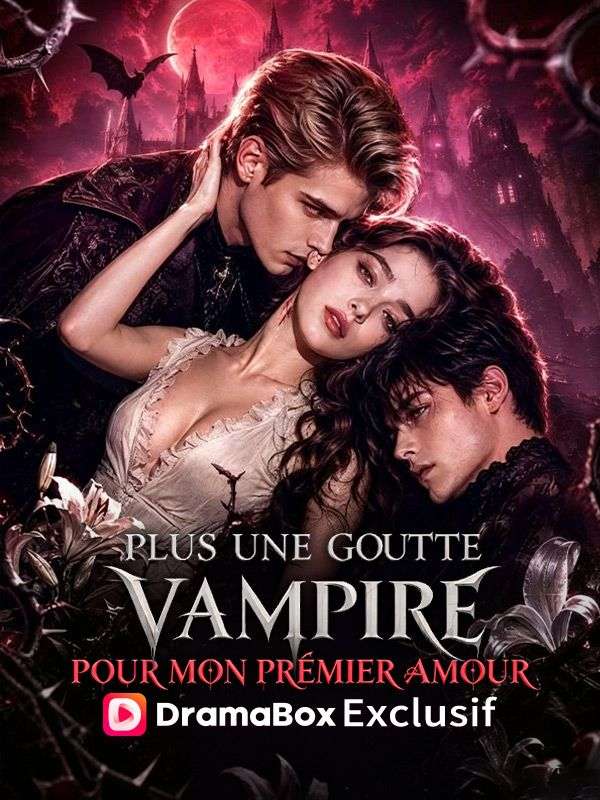 Watch Plus une Goutte pour Mon Premier Amour (Doublé) (DramaBox) Full Episodes Free HD
