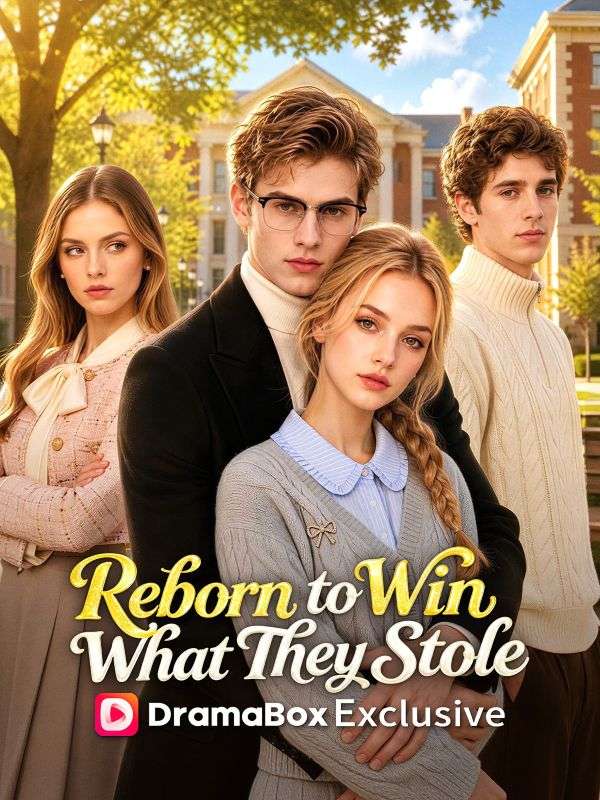 Watch Reborn To Win What They Stole (DramaBox) Full Episodes Free HD