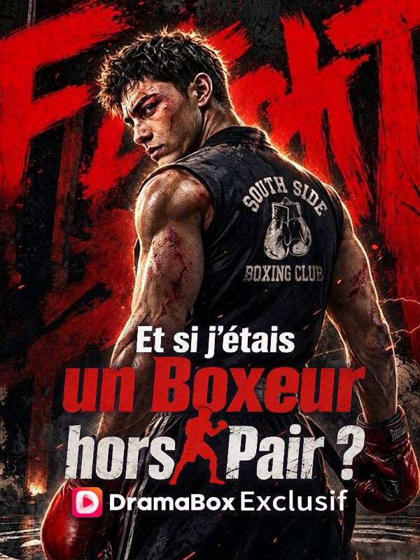 Watch Et si j'étais un Boxeur hors Pair ? (DramaBox) Full Episodes Free HD