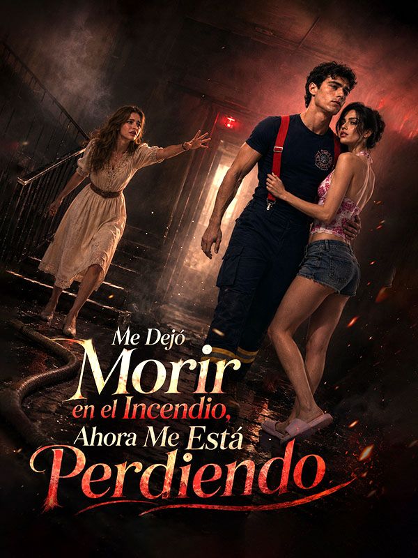 Watch Me Dejó Morir en el Incendio, Ahora Me Está Perdiendo (DramaBox) Full Episodes Free HD