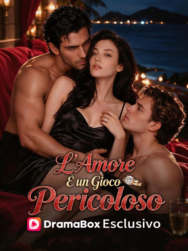Watch L'Amore È un Gioco Pericoloso (DramaBox) Full Episodes Free HD