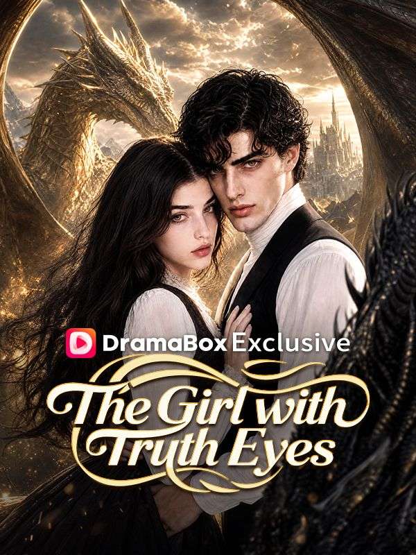 Watch The Girl with Truth Eyes (DramaBox) Full Episodes Free HD
