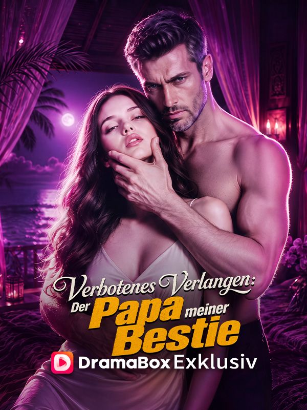 Watch Verbotenes Verlangen: Der Papa meiner Bestie (Deutsch Synchronisiert) (DramaBox) Full Episodes Free HD