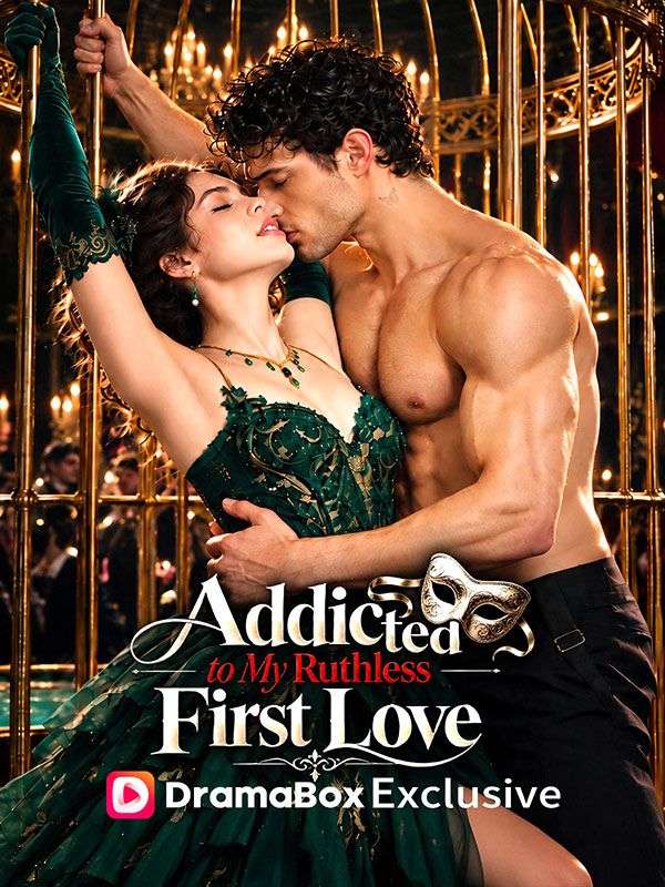 Watch Addicted to My Ruthless First Love (DramaBox) Full Episodes Free HD