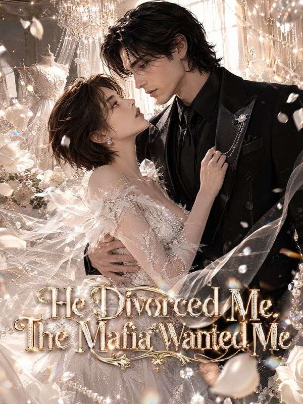 Watch He Divorced Me, The Mafia Wanted Me (DramaBox) Full Episodes Free HD