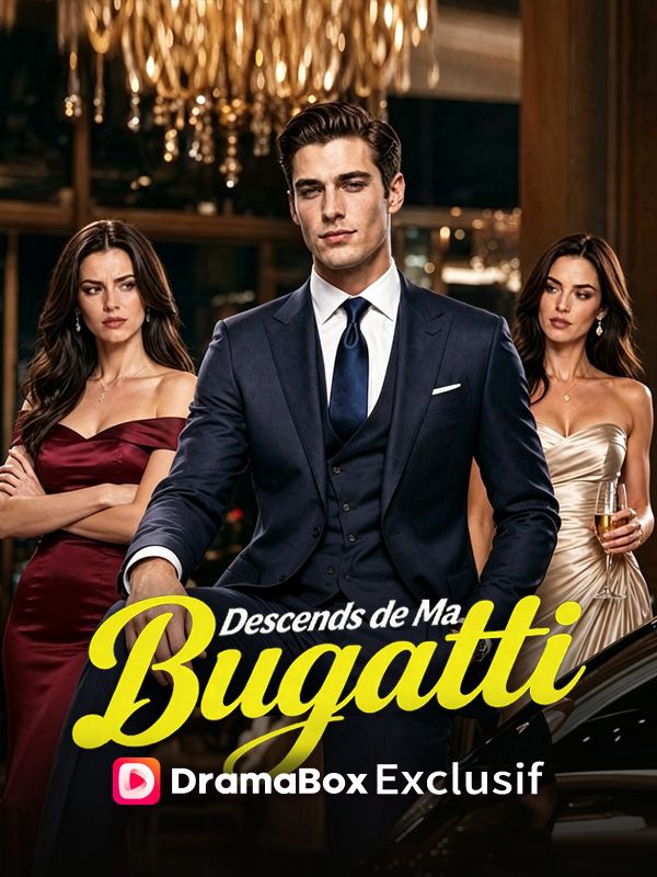 Watch Descends de Ma Bugatti (Doublé) (DramaBox) Full Episodes Free HD