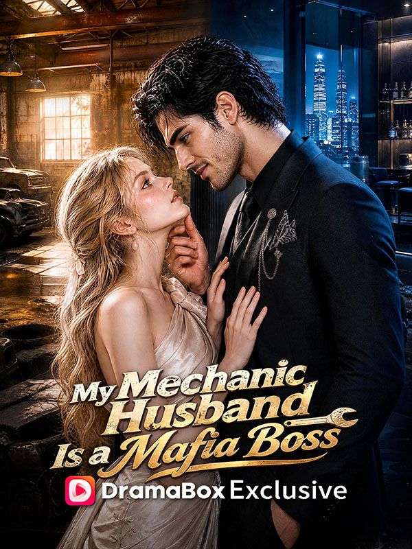 Watch My Mechanic Husband Is a Mafia Boss (DramaBox) Full Episodes Free HD