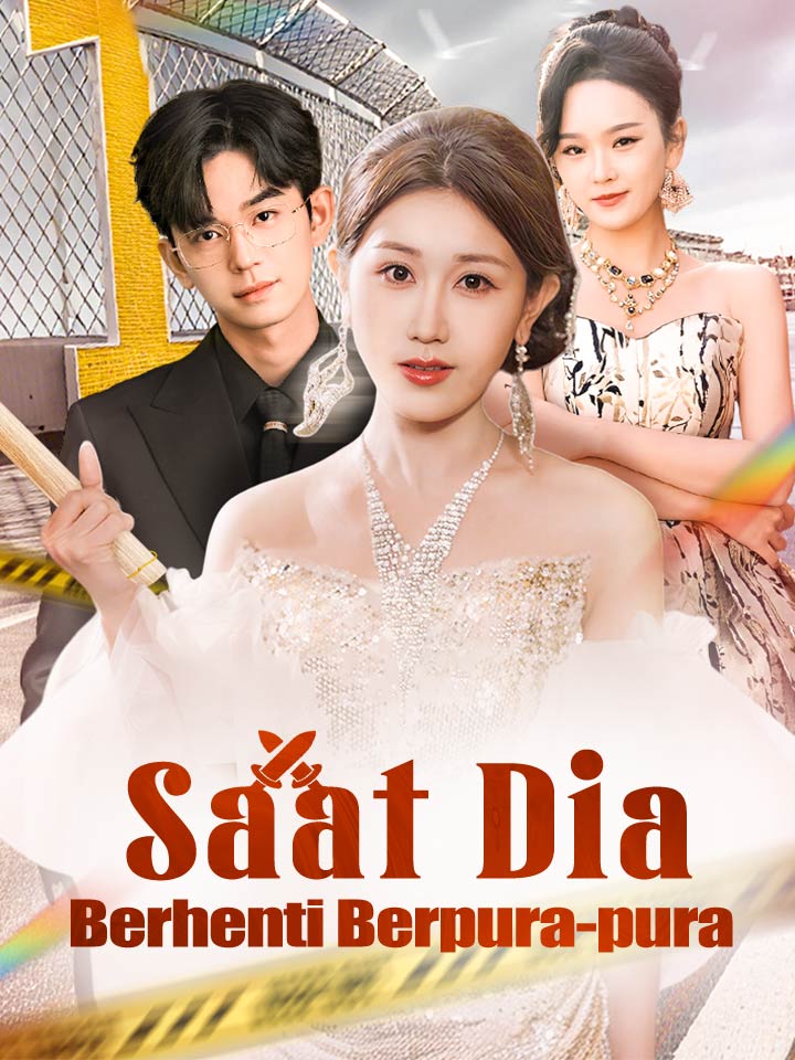 Watch Saat Dia Berhenti Berpura-pura (MoboReels) Full Episodes Free HD