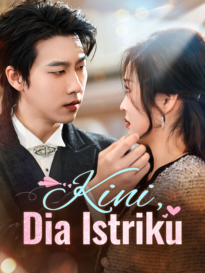 Watch Kini, Dia Istriku (MoboReels) Full Episodes