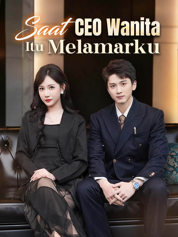 Watch Saat CEO Wanita Itu Melamarku (MoboReels) Full Episodes Free HD