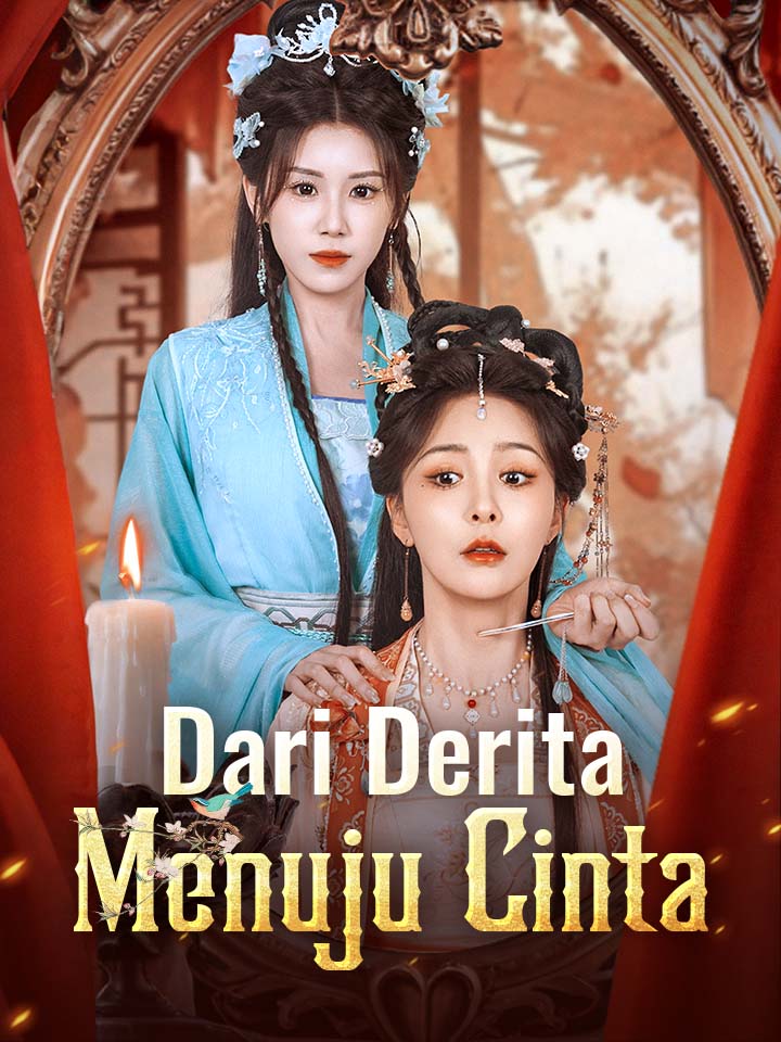 Watch Dari Derita Menuju Cinta (MoboReels) Full Episodes Free HD