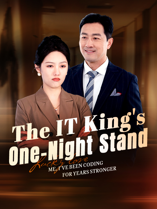 Watch The IT King's One-Night Stand (StardustTV) Full Episodes