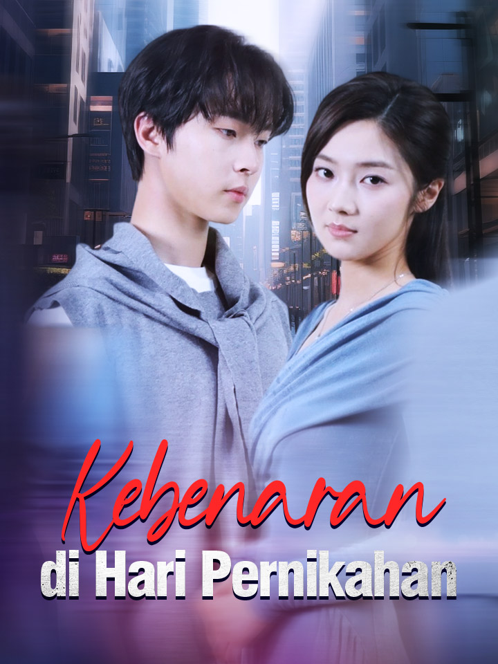 Watch Kebenaran di Hari Pernikahan (MoboReels) Full Episodes
