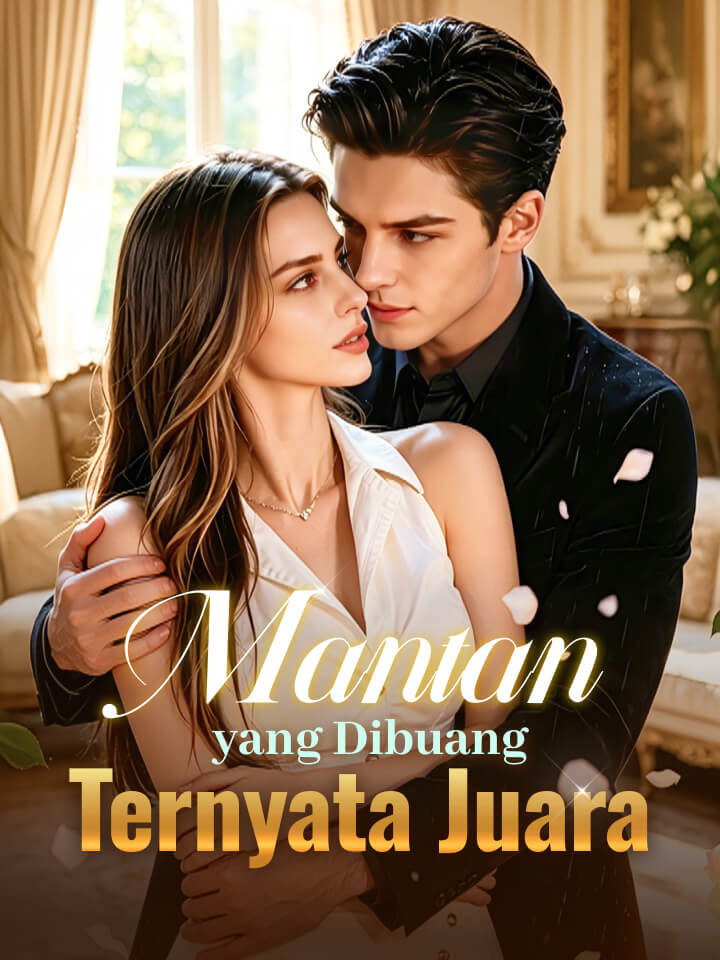 Watch Mantan yang Dibuang Ternyata Juara (MoboReels) Full Episodes Free HD
