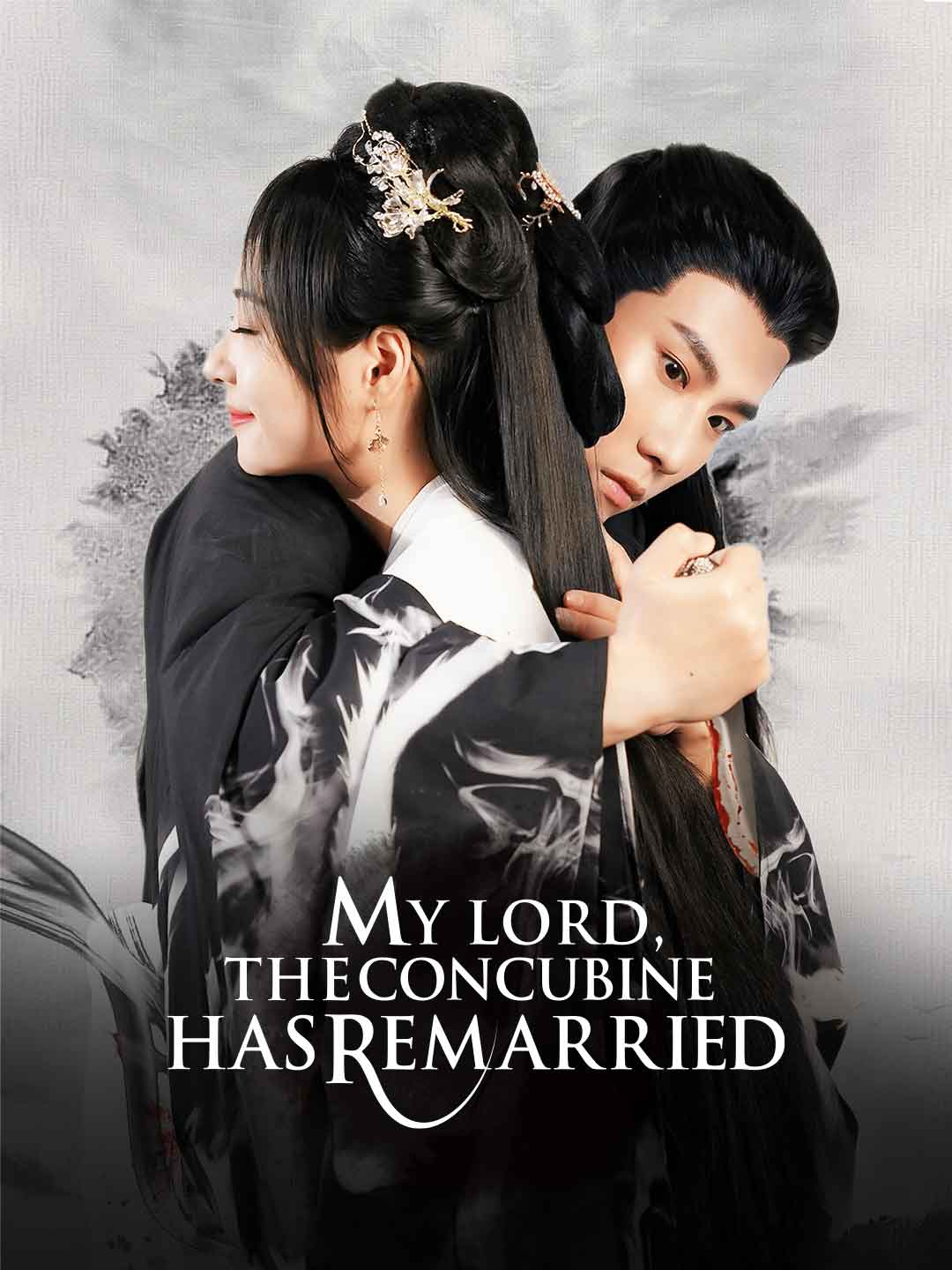 Watch My Lord, The Concubine Has Remarried (ReelShort) Full Episodes Free HD