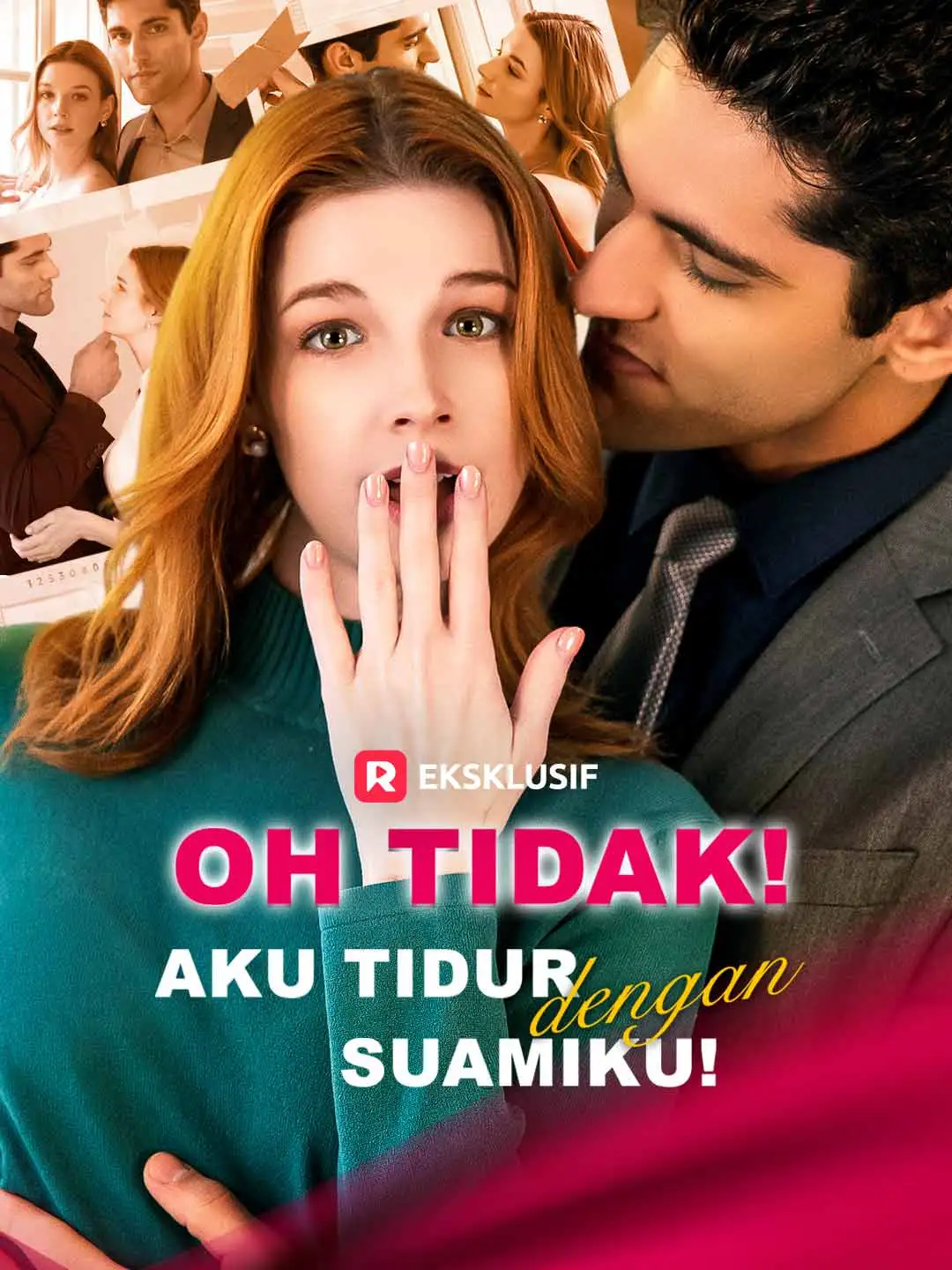 Watch Oh Tidak! Aku Tidur dengan Suamiku! (ReelShort) Full Episodes Free HD