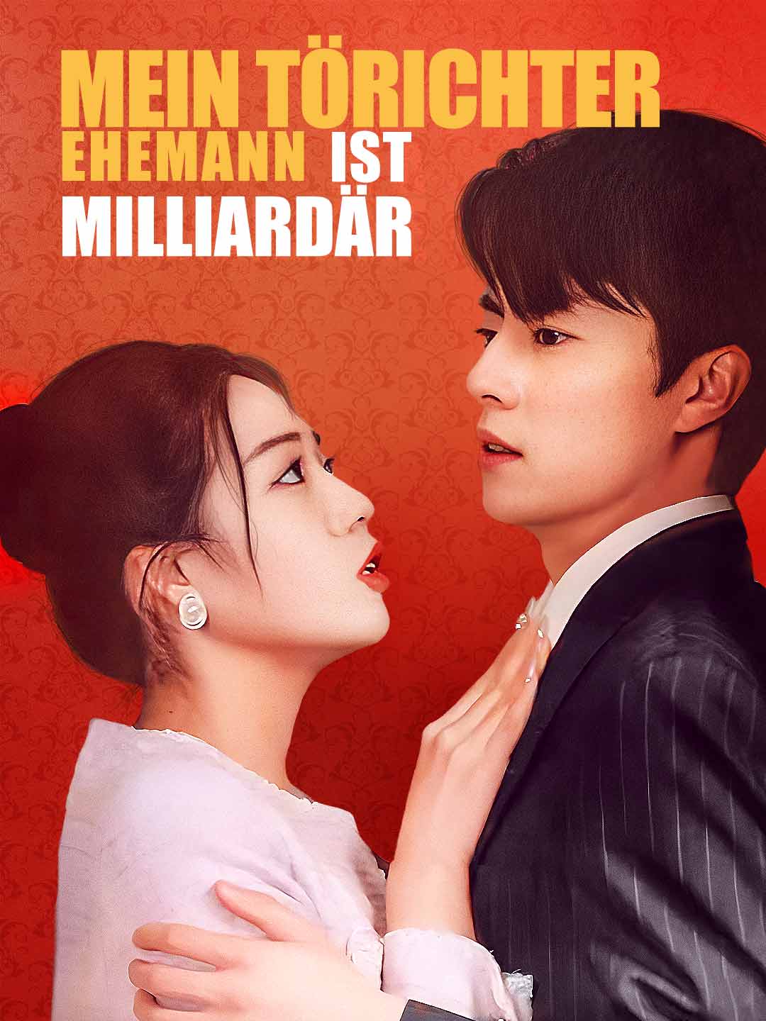 Watch Mein törichter Ehemann ist Milliardär (ReelShort) Full Episodes Free HD