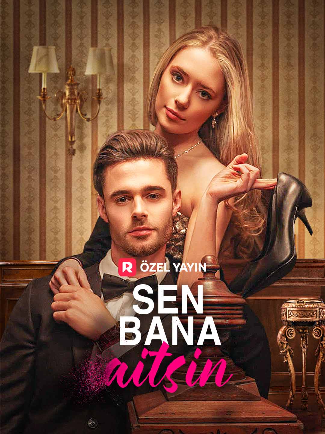 Watch Sen Bana Aitsin (ReelShort) Full Episodes Free HD