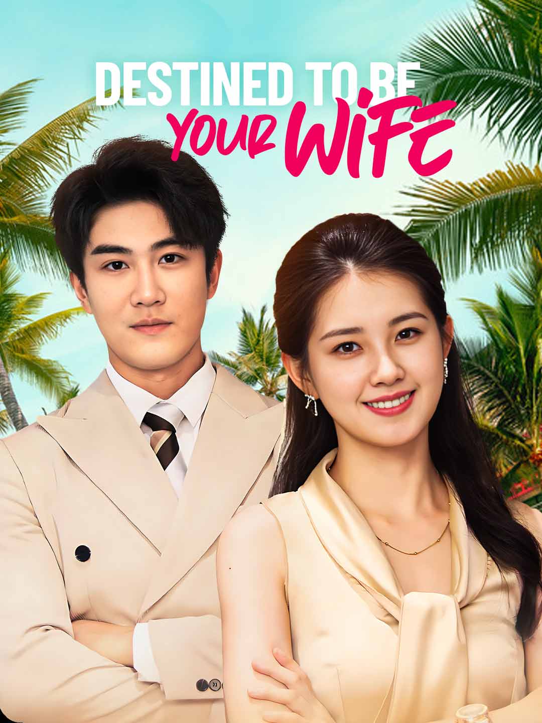 Watch Destined to Be Your Wife (ReelShort) Full Episodes Free HD