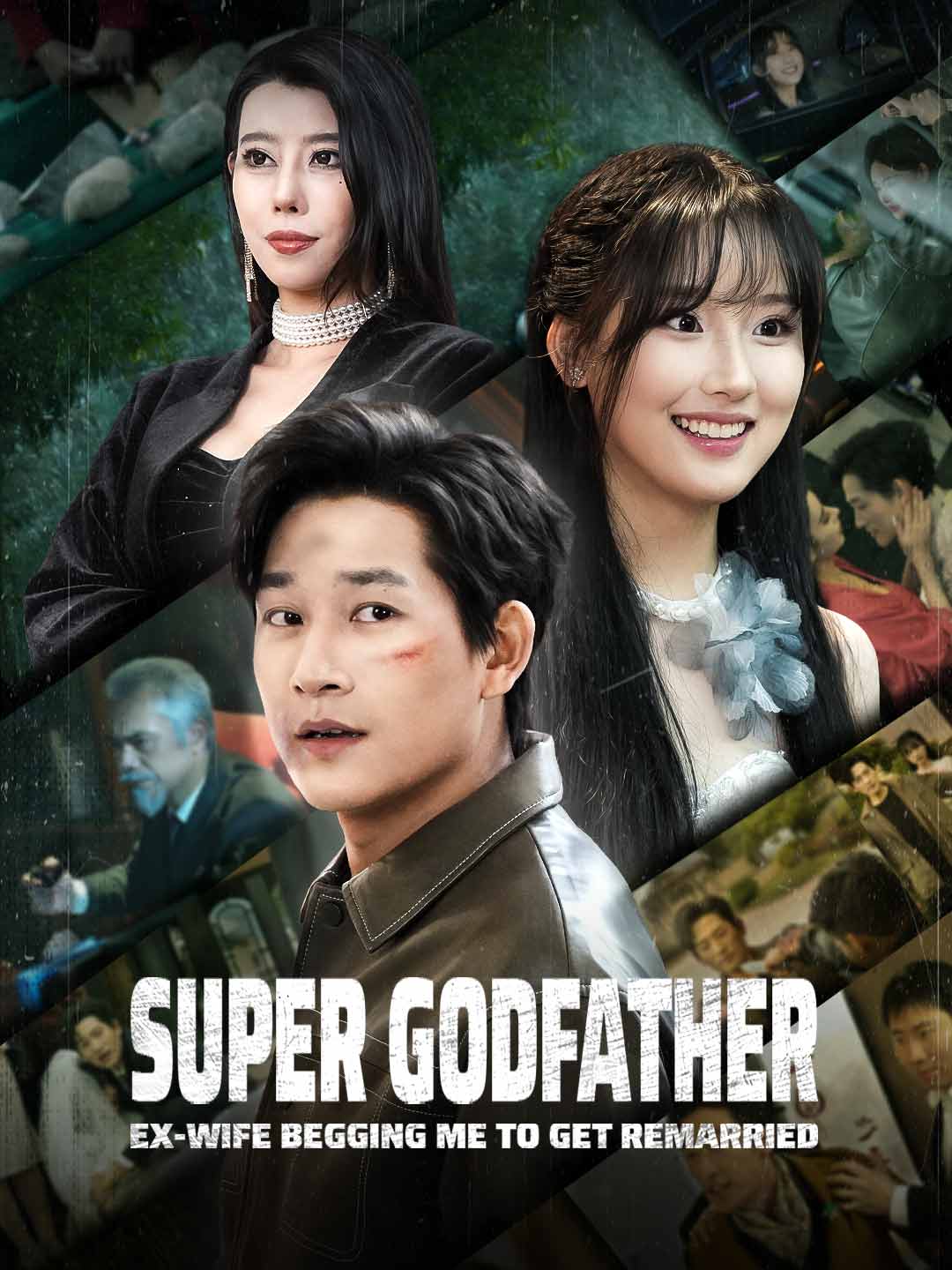 Watch Super Godfather: Ex-wife Begging Me to Get Remarried (ReelShort) Full Episodes Free HD