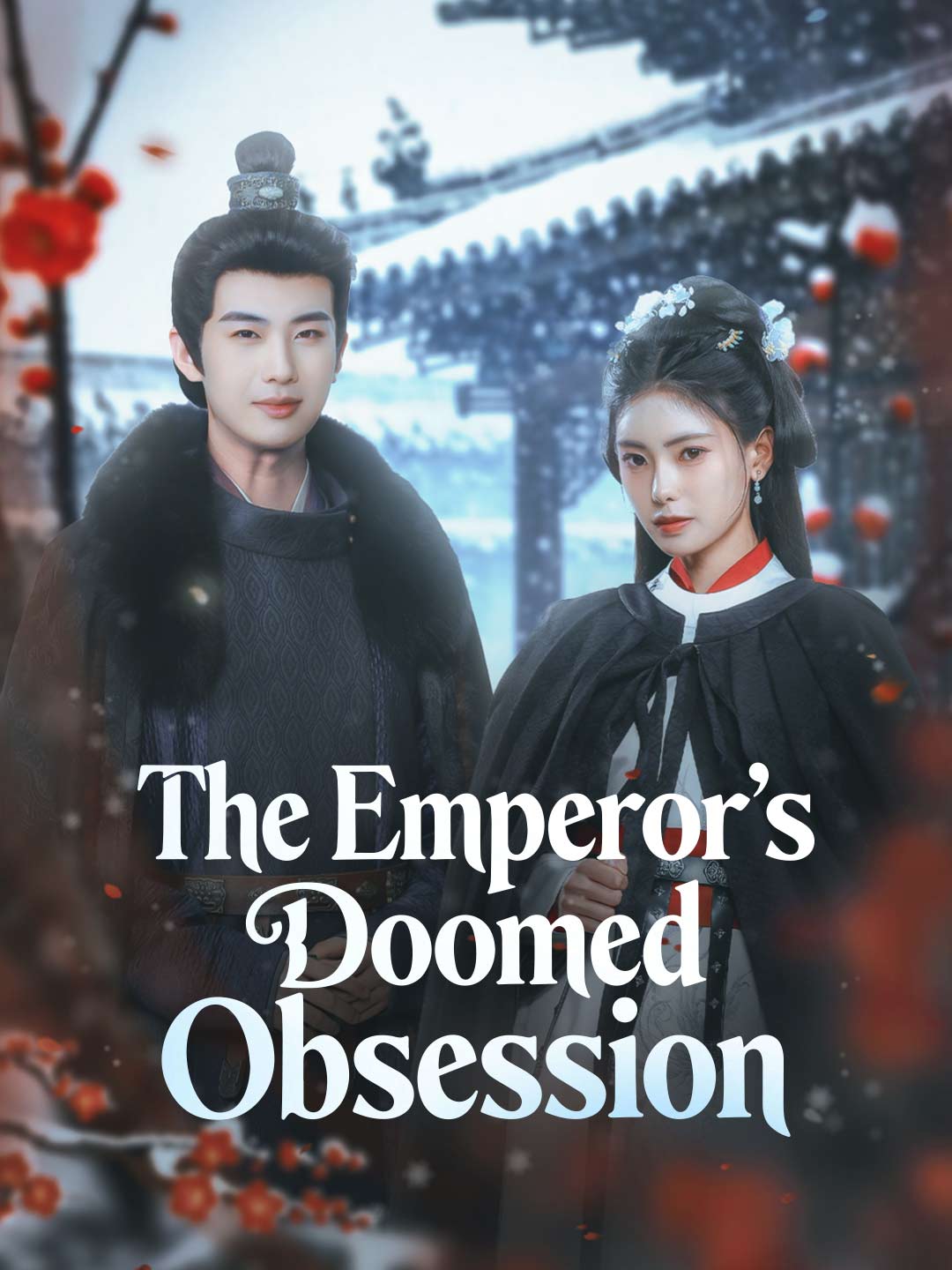 Watch The Emperor’s Doomed Obsession (ReelShort) Full Episodes Free HD