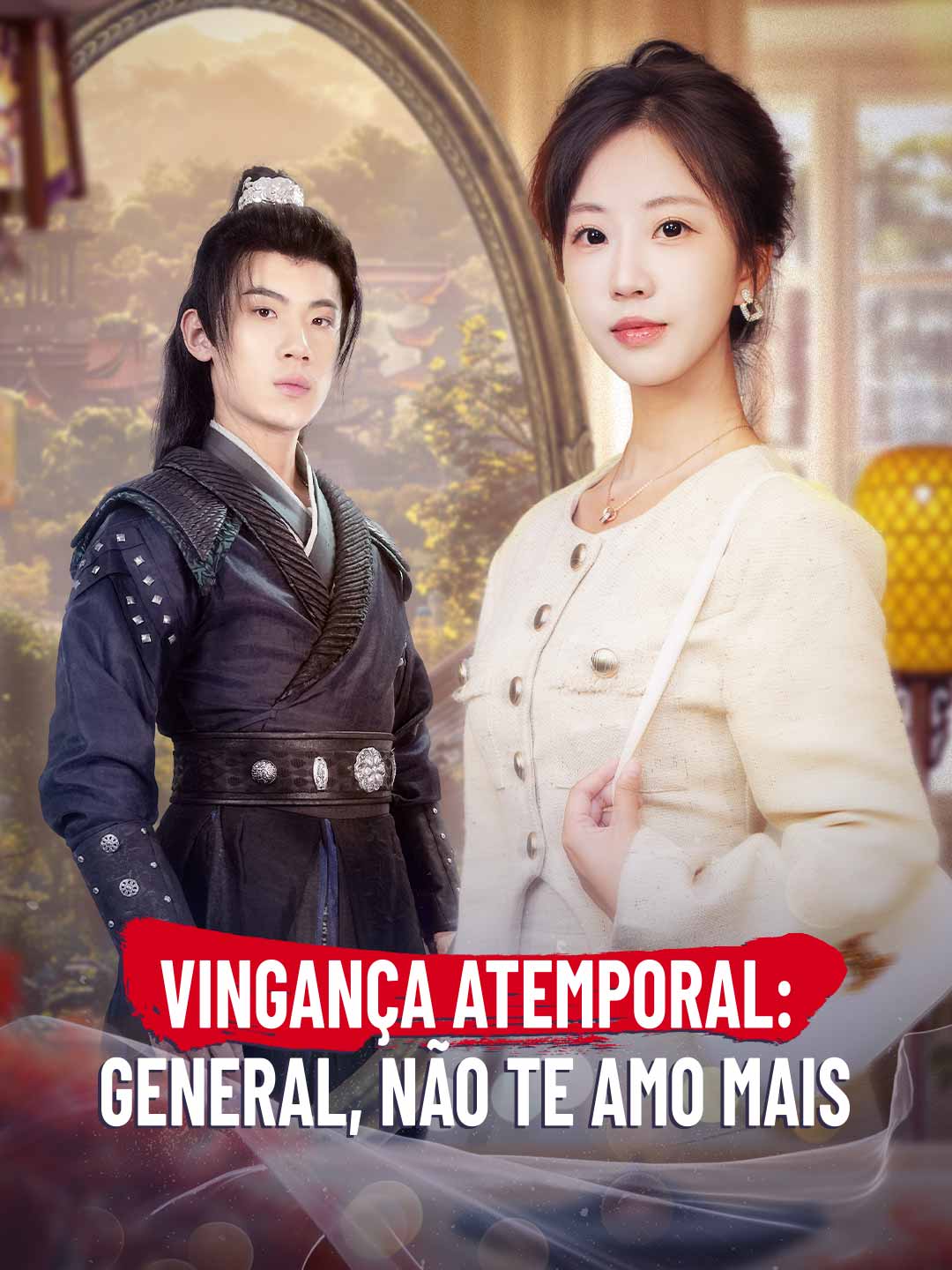 Watch Vingança Atemporal: General, Não Te Amo Mais (ReelShort) Full Episodes Free HD