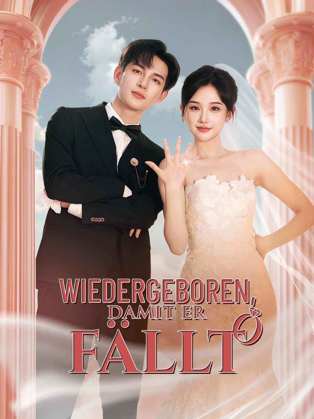 Watch Wiedergeboren, damit er fällt (ReelShort) Full Episodes Free HD