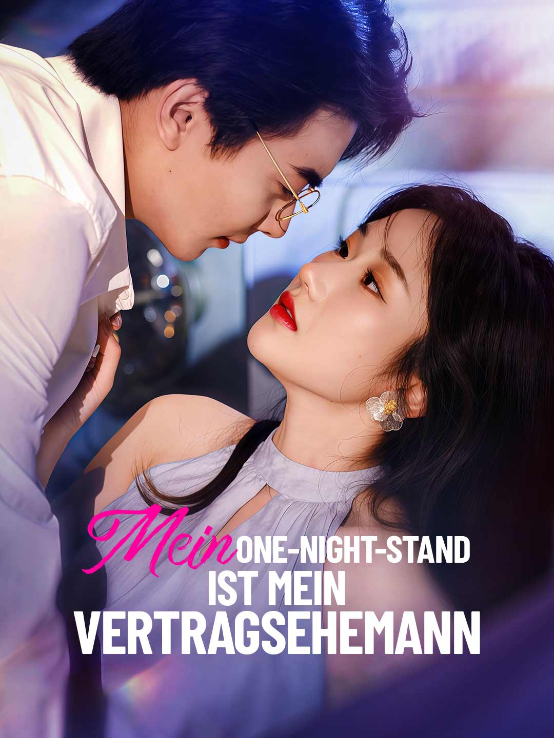Watch Mein One-Night-Stand ist mein Vertragsehemann (ReelShort) Full Episodes Free HD