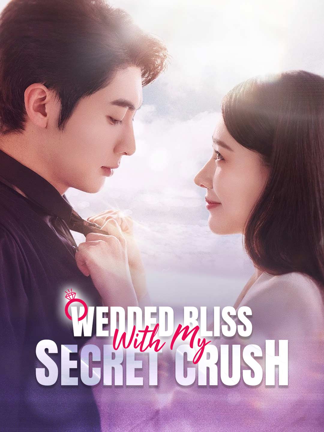 Watch Wedded Bliss with My Secret Crush (ReelShort) Full Episodes Free HD