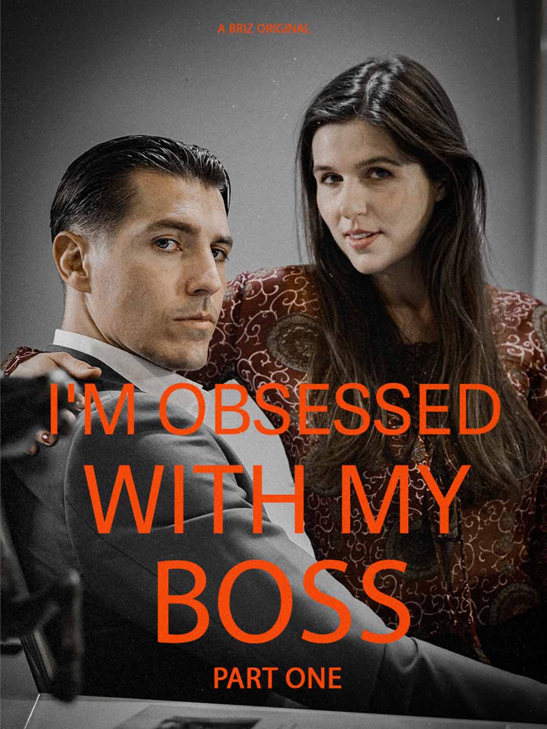 Watch I'm Obsessed With My Boss Part I (ReelShort) Full Episodes Free HD