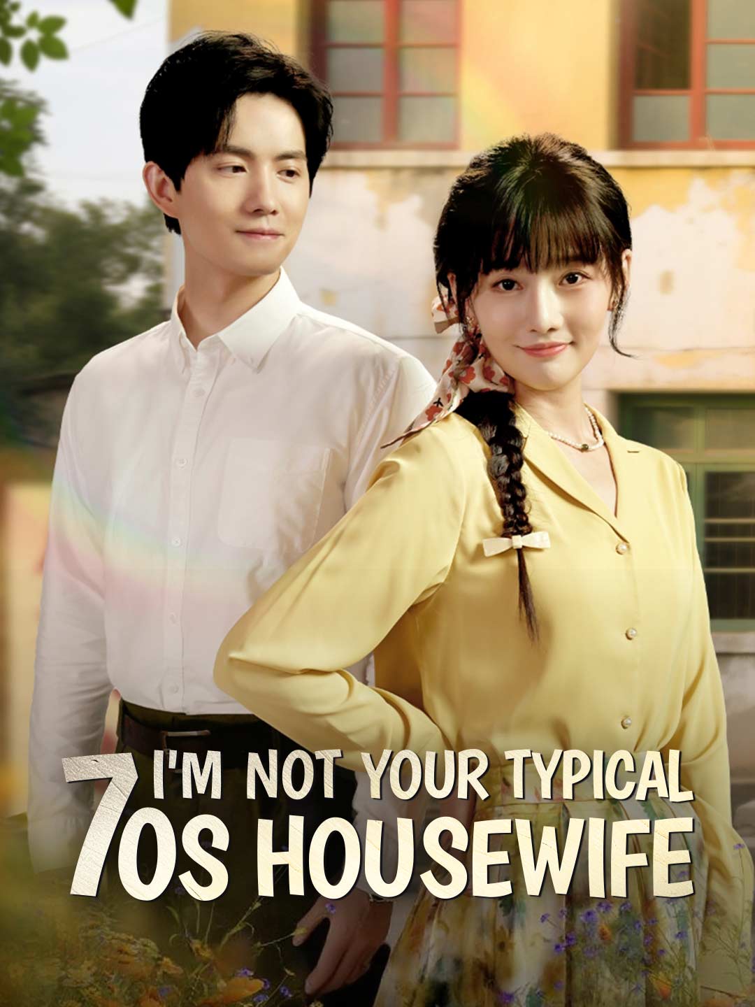 Watch I'm Not Your Typical 70s Housewife (ReelShort) Full Episodes Free HD