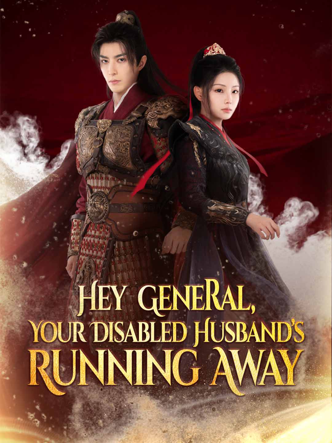 Watch Hey General, Your Disabled Husband’s Running Away (ReelShort) Full Episodes Free HD