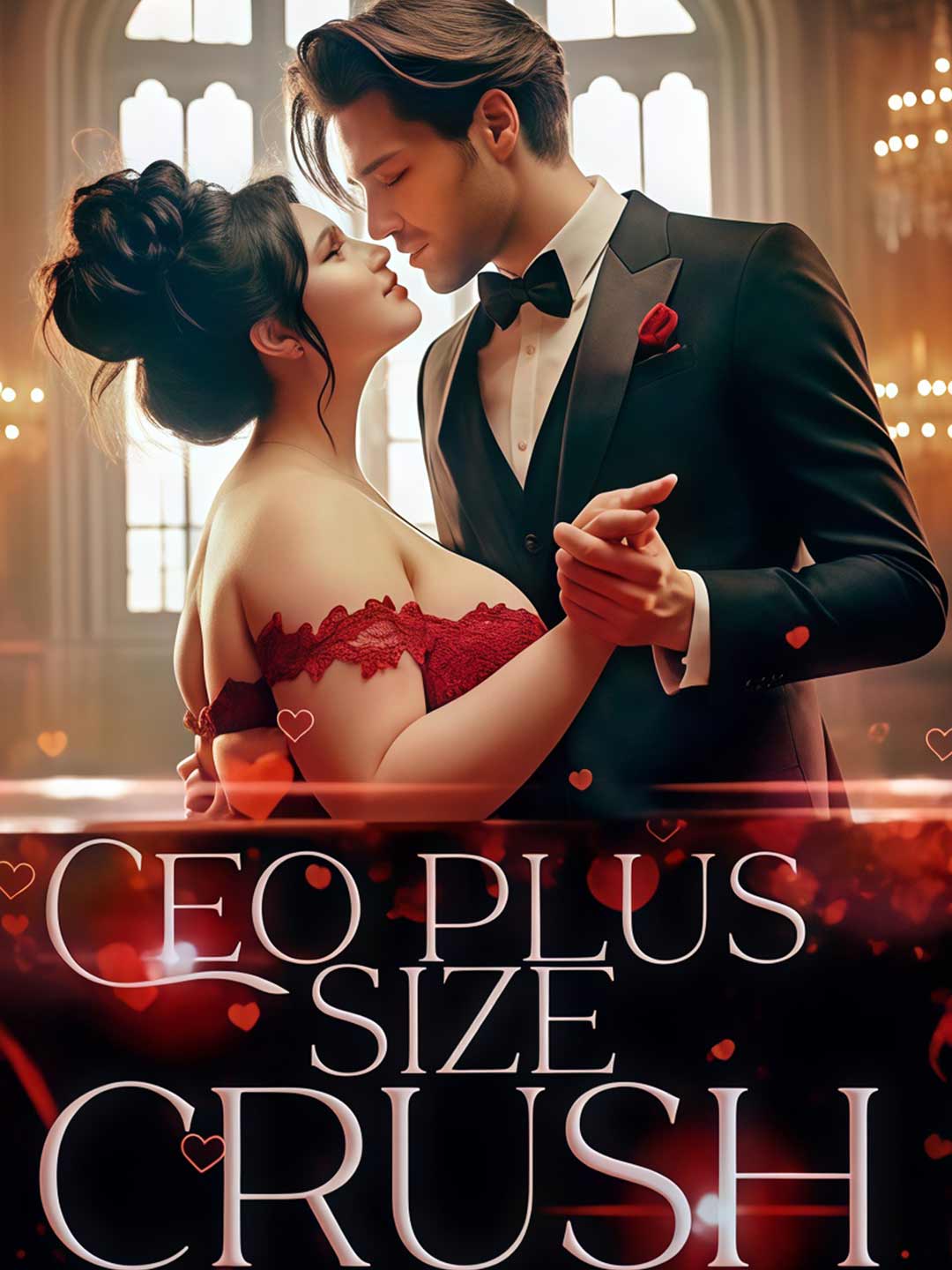 Watch CEO PLUS-SIZE CRUSH (ReelShort) Full Episodes