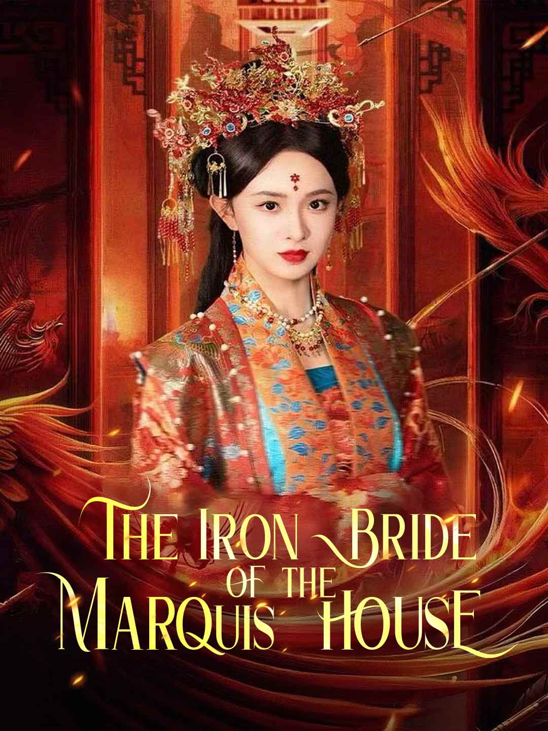 Watch The Iron Bride of the Marquis House (ReelShort) Full Episodes Free HD