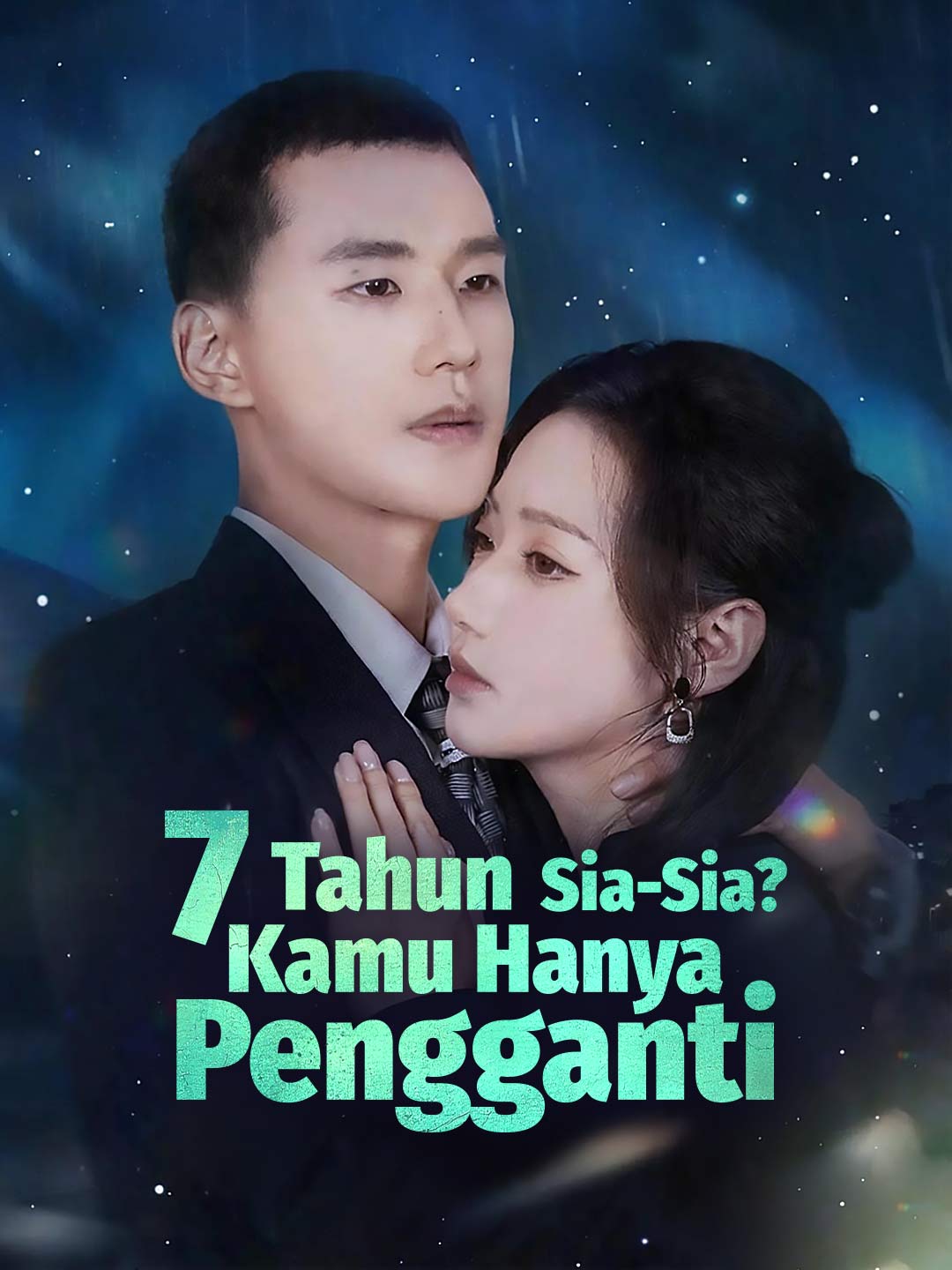 Watch 7 Tahun Sia-Sia? Kamu Hanya Pengganti (ReelShort) Full Episodes Free HD