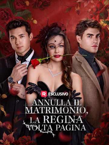 Watch Annulla il matrimonio, la regina volta pagina (ReelShort) Full Episodes Free HD