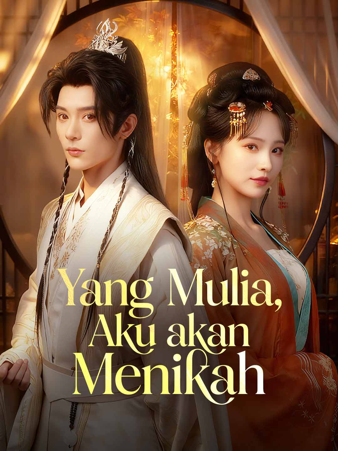 Watch Yang Mulia, Aku akan Menikah (ReelShort) Full Episodes