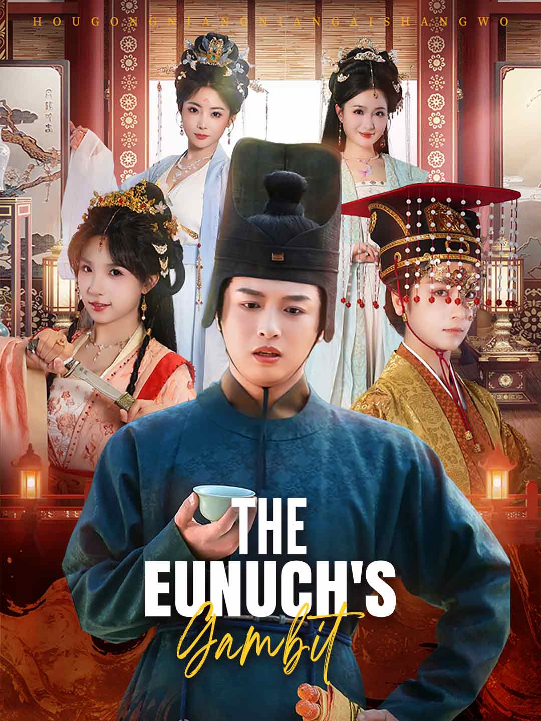 Watch The Eunuch's Gambit (ReelShort) Full Episodes Free HD