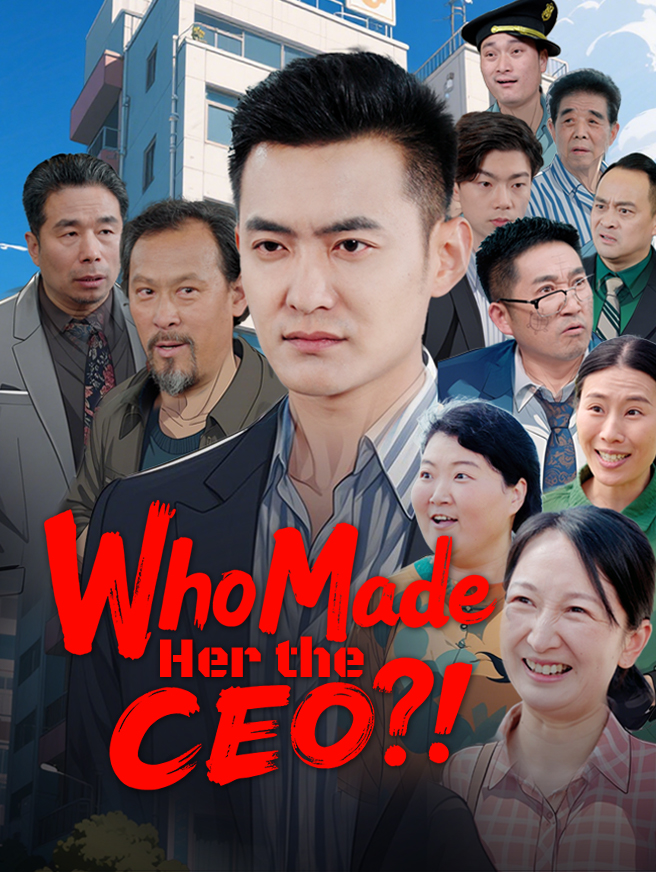 Watch Who Made Her the CEO?! (StardustTV) Full Episodes
