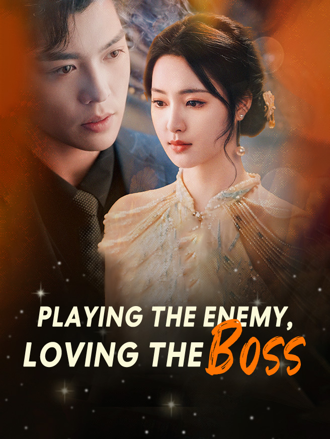 Watch Playing the Enemy, Loving the Boss (StardustTV) Full Episodes Free HD