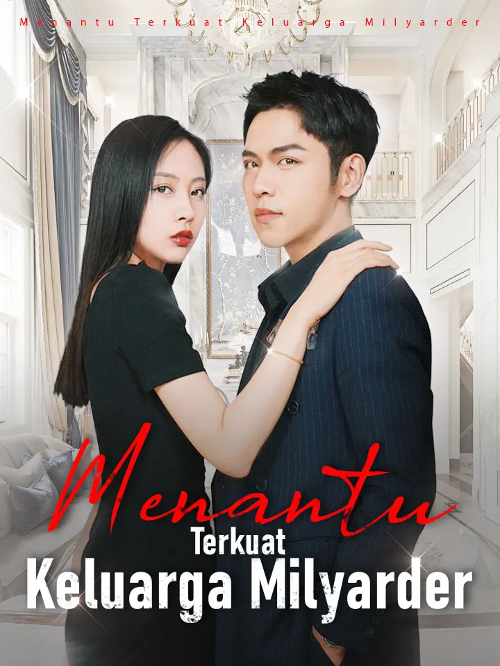 Watch Menantu Terkuat Keluarga Milyarder (MoboReels) Full Episodes Free HD